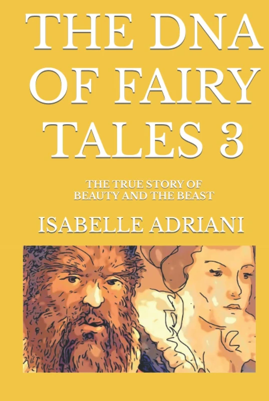 The DNA of Fairy Tales: Beauty and the Beast True Story Book