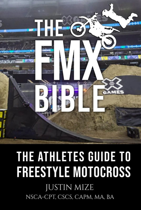 The FMX Bible: A Comprehensive Guide to Freestyle Motocross