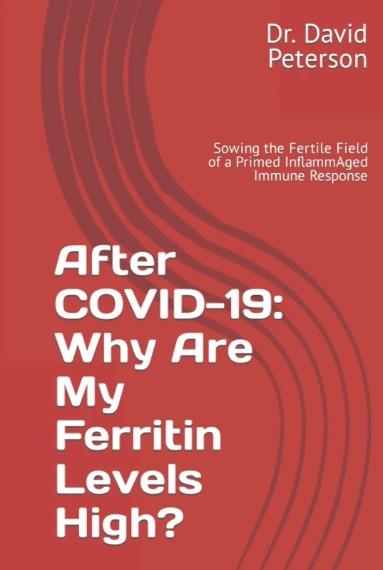 After COVID-19: Why Are My Ferritin Levels High?: Sowing the Fertile Field of a Primed InflammAged Immune Response - Image 1