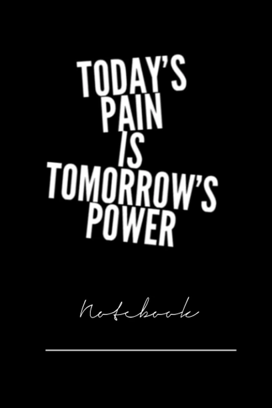 kjxhcfguf536 today pain is tomorrow power - 120 pages notebook x