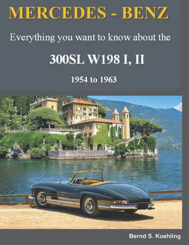 Mercedes-Benz, The SL story, The 300SL: The complete 300SL story with chassis number/data card explanation and superb new color photography