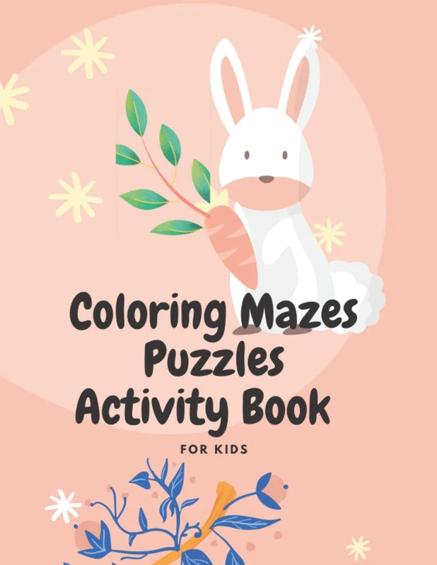 Coloring Mazes Puzzles Activity Book for kids: 100 Coloring and Activity Pages for Kids 4-8 or Toddlers – I Spy, Animal Coloring, Hangman, Words ... More Activity With Placemat Fun for Children