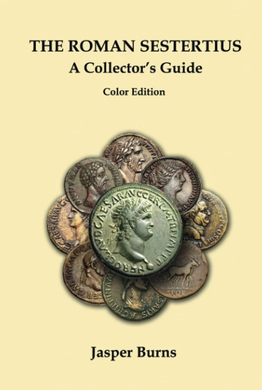 The Roman Sestertius: A Collector's Guide: Color Edition