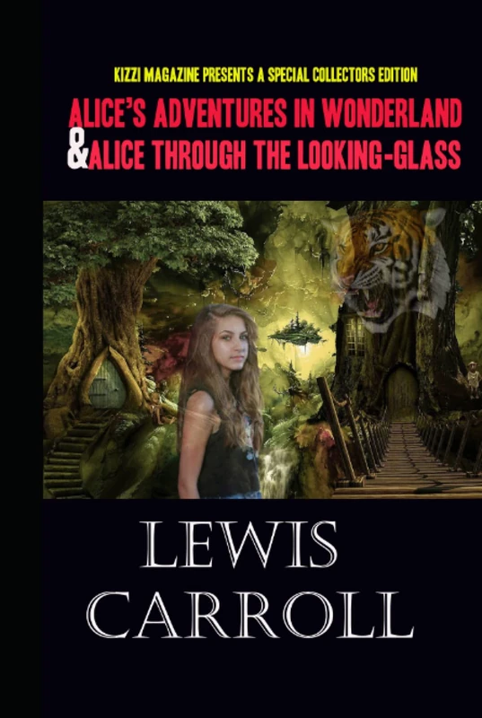 Alice's Adventures in Wonderland and Alice Through the Looking-Glass: Alice's Adventures in Wonderland and Alice Through the Looking Glass. Two ... illustrations and biography of Lewis Carroll