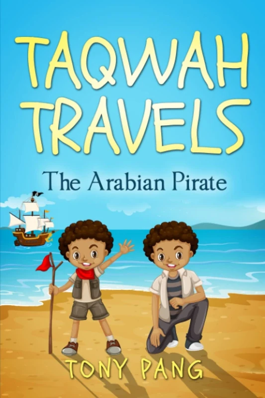 Taqwah Travels: The Arabian Pirate Second Edition
