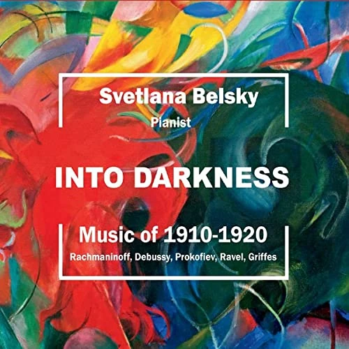 Into Darkness: Piano Music 1910-1920