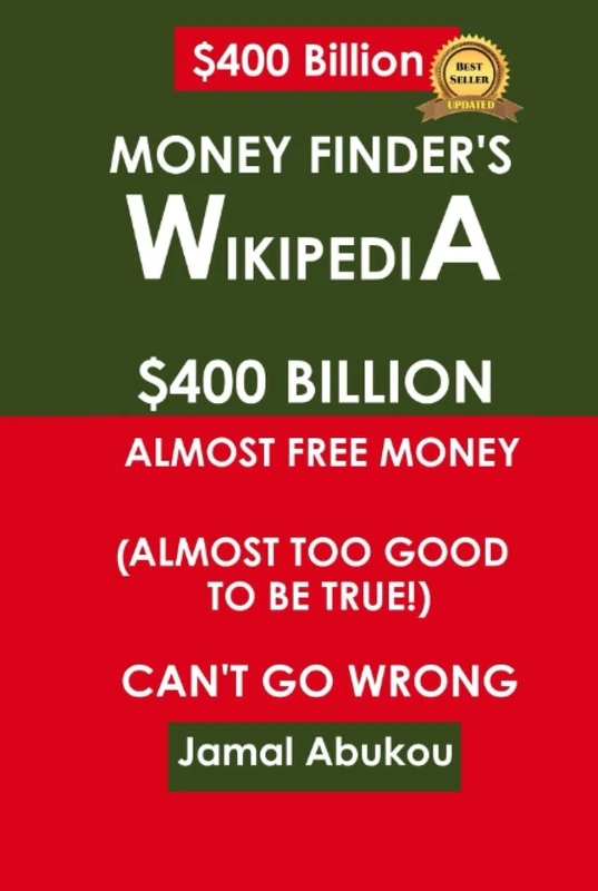 Money Finder’s Wikipedia: $400 Billion Unclaimed Money, Almost Too Good To Be True, Can’t Go Wrong (Make Passive Income with Internet & Social Media Marketing, Work from Home, Stress FREE)