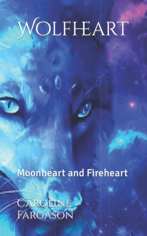Wolfheart: Moonheart and Fireheart