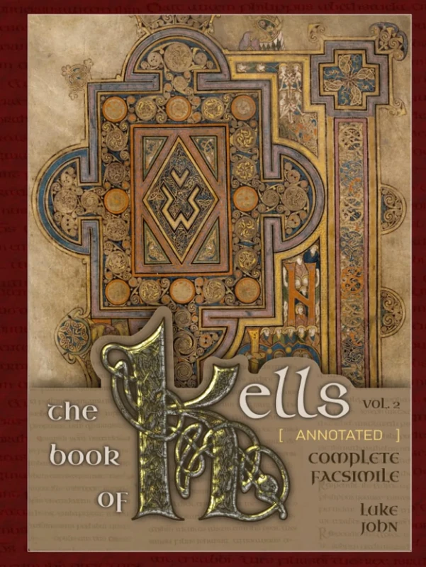 The Book of Kells Vol. 2 (Annotated): Complete Facsimile (Historical Bible Facsimiles)