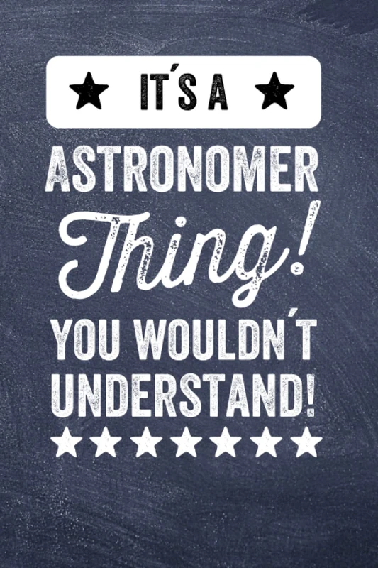 Astronomer Notebook: Organizer | Planner | Journal | 120 Pages | Funny Gift