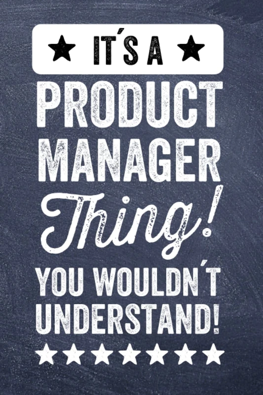 Product Manager Notebook: Organizer | Planner | Journal | 120 Pages | Funny Gift