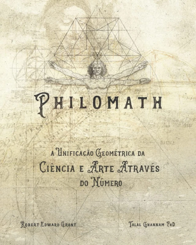 Philomath: A Unificação Geométrica da Ciência e Arte Através do Número