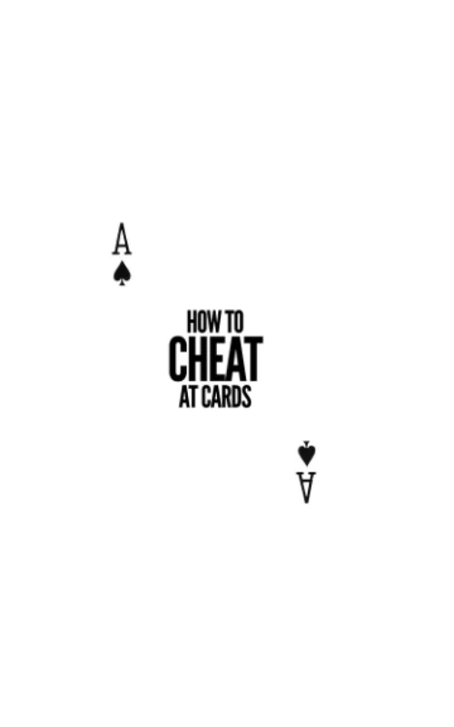 HOW TO CHEAT AT CARDS