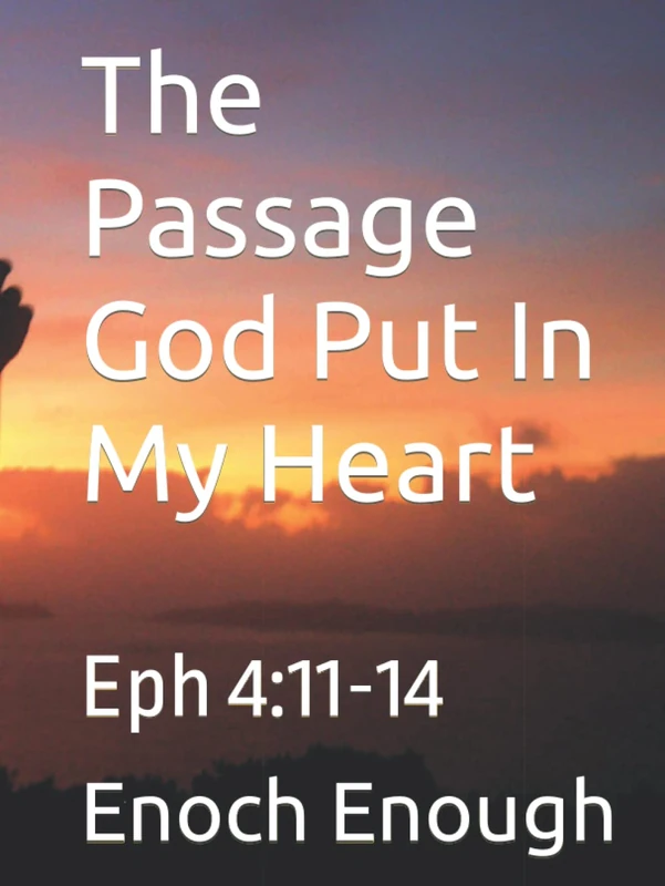 The Passage God Put In My Heart: Eph 4:11-14