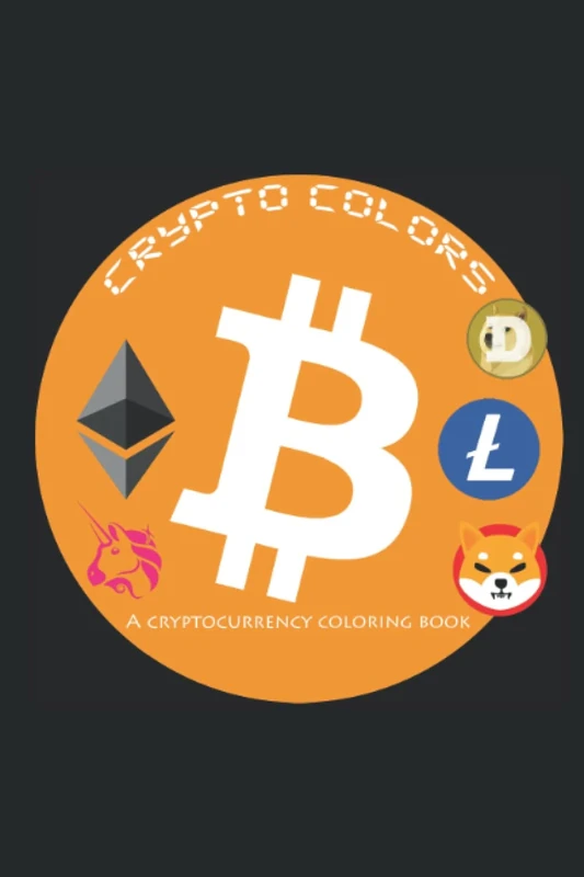 Crypto Colors: A Cryptocurrency Coloring Book