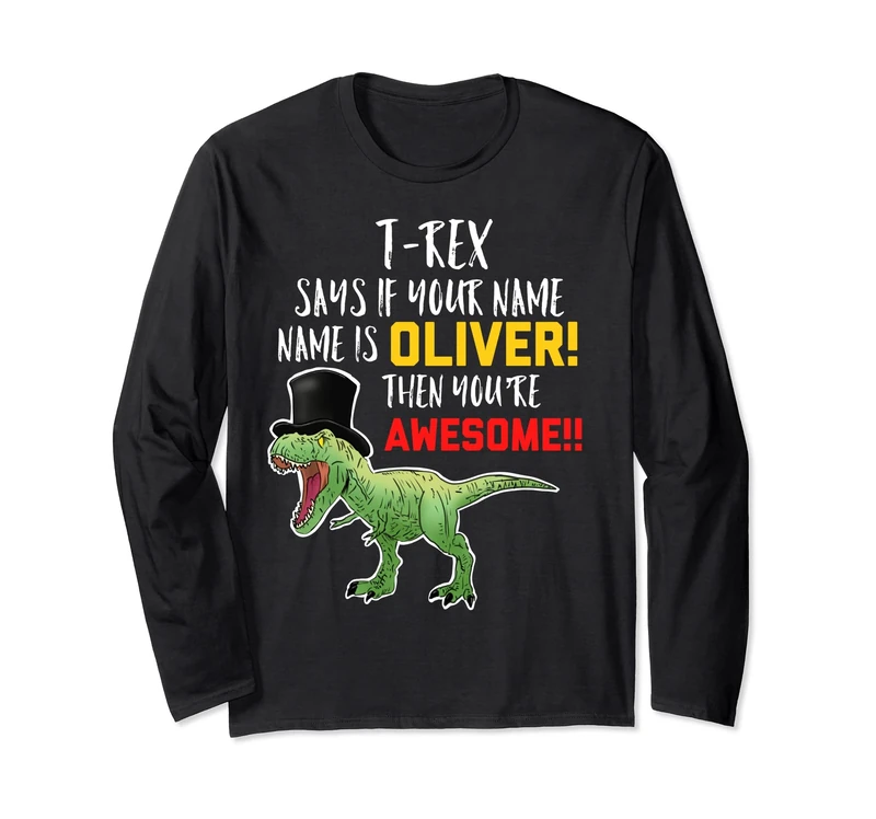 T-Rex Dinosaur Oliver Long Sleeve T-Shirt - Funny Graphic Tee