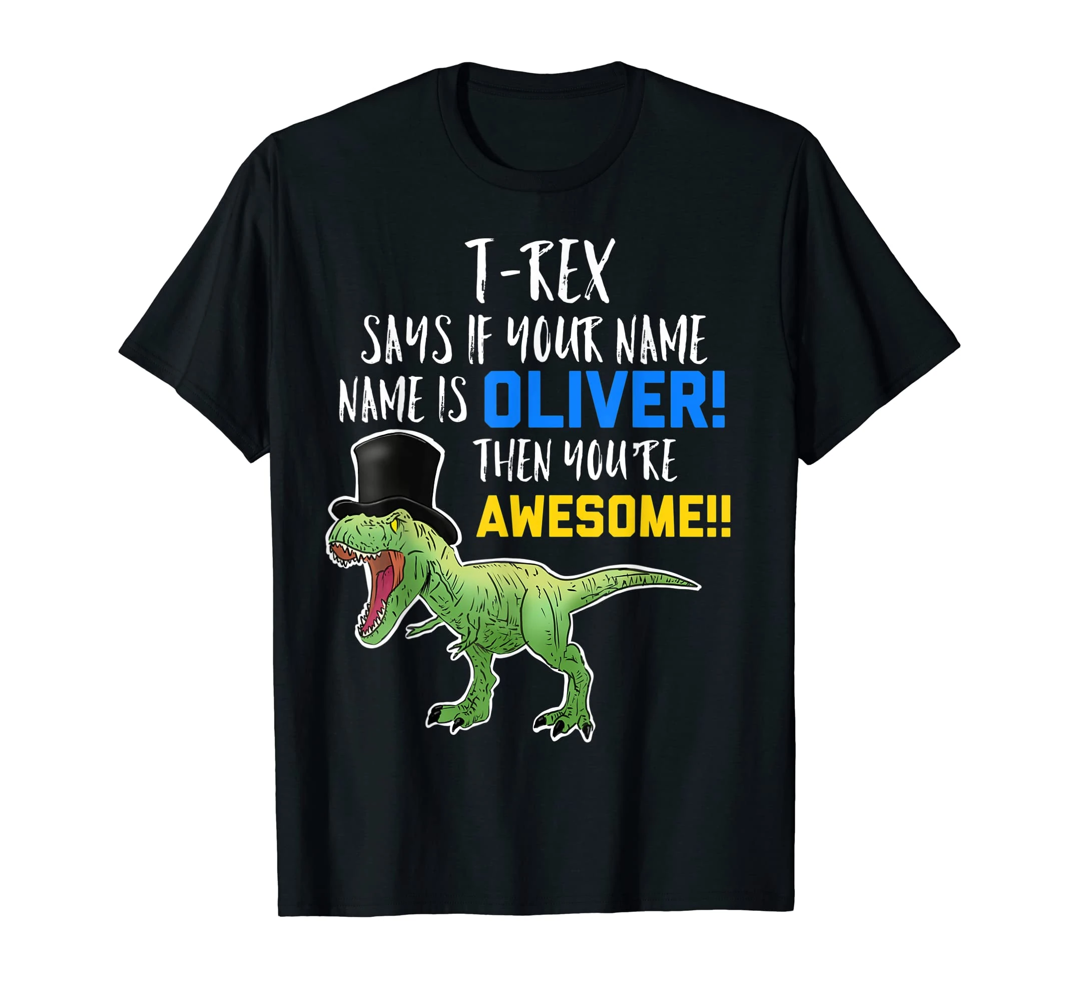 Funny T-Rex dinosaur design for people named Oliver! T-Shirt