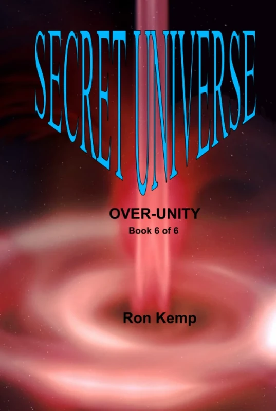 SECRET UNIVERSE: OVER-UNITY
