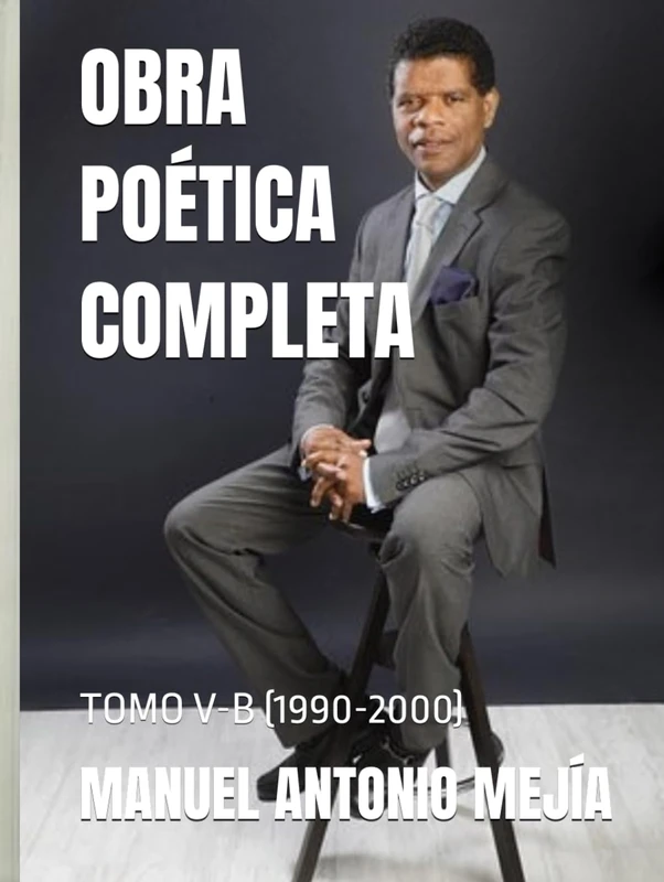OBRA POÉTICA COMPLETA: TOMO V-B (1990-2000)
