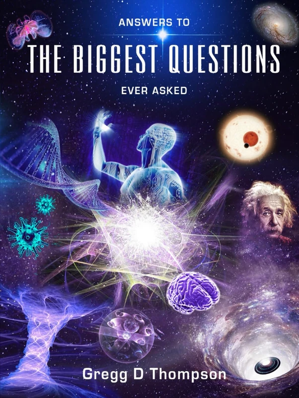 Answers to THE BIGGEST QUESTIONS Ever Asked