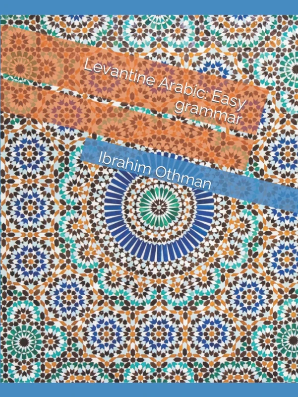 Levantine Arabic: Easy grammar