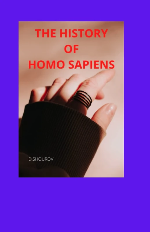 THE HISTORY OF HOMO SAPIENS: Man Can Do Everythink