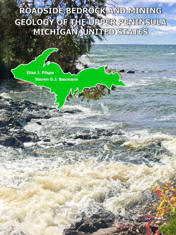 Roadside Bedrock and Mining Geology of the Upper Peninsula Michigan, United States