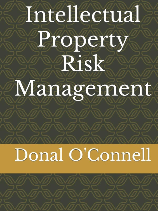 Intellectual Property Risk Management