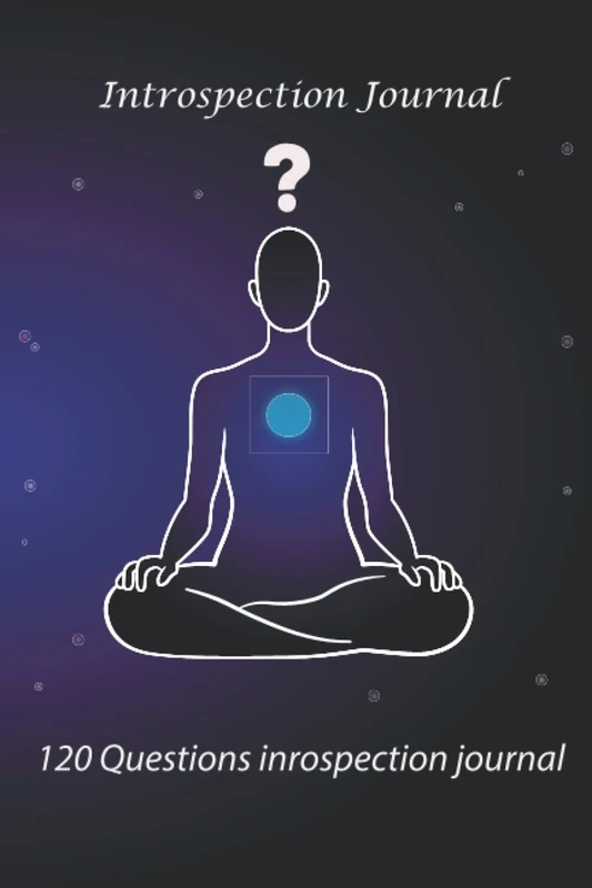 Introspection Journal: 120 Questions Introspection Journal for psychology self-analysis