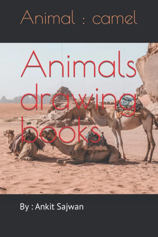 Animals drawing books: Animal : camel (Animals drawing books : camel)