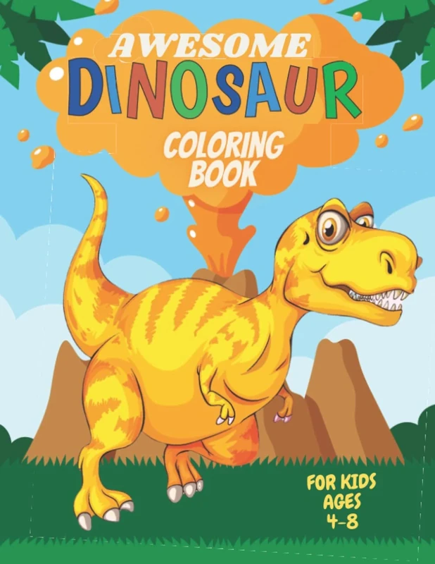 Awesome Dinosaur Coloring Book For Kids Ages 4-8: Dino Colouring for Boys & Girls