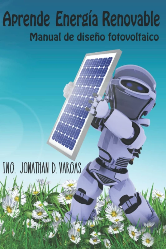 Aprende Energía Renovable: Guía sencilla para diseñar su sistema de energía solar