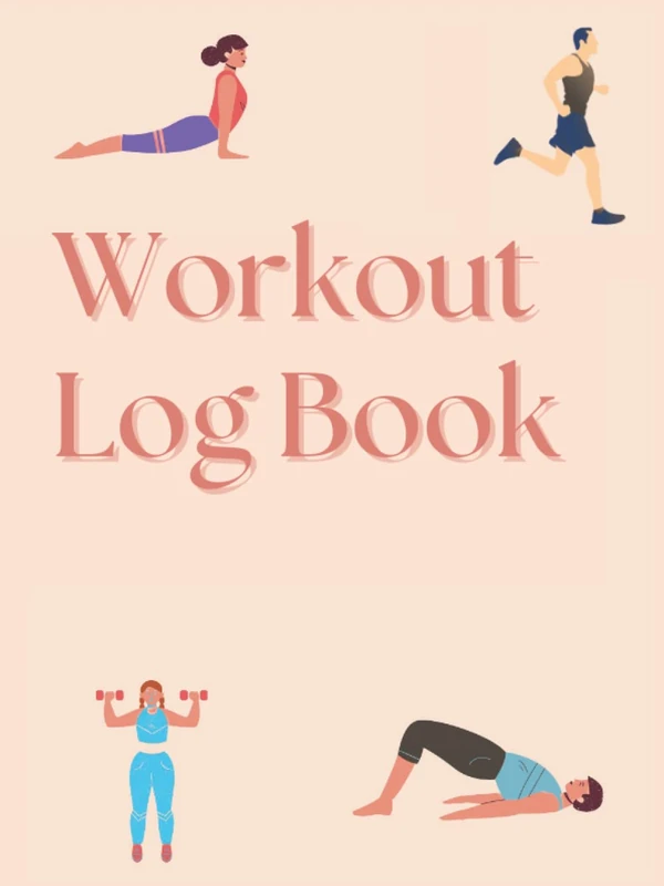 Workout Log Book: My Journey to Fitness Log Book. Workout Record Book. Exercise Log Book.