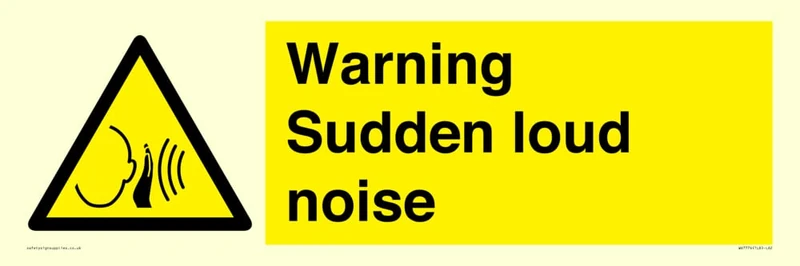 Warning Sudden loud noise Sign - 600x200mm - L62 - Image 1