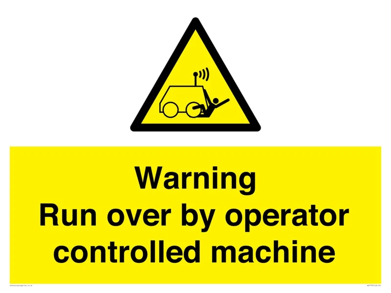 Warning run over by operator controlled machine Sign - 800x600mm - A1L