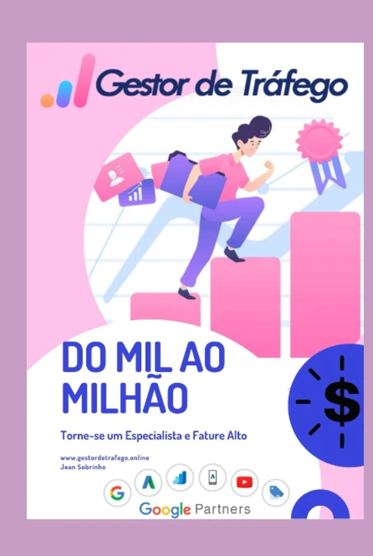 Gestor de Tráfego - Do Mil ao Milhão: Torne-se um Especialista em Tráfego Pago