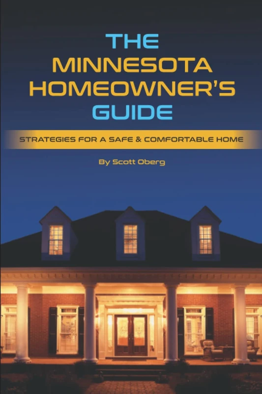 The Minnesota Homeowner’s Guide: Strategies for a Safe & Comfortable Home