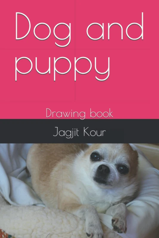 Dog and Puppy Drawing Book - Art Book for Dog Lovers