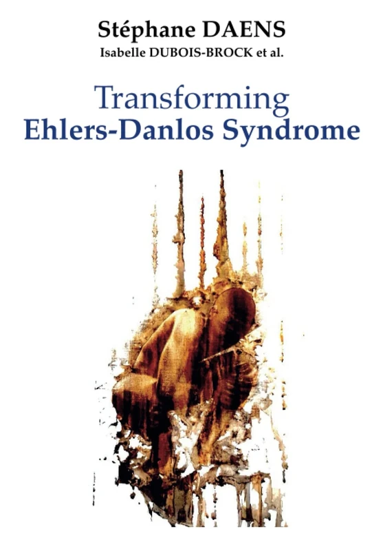 Transforming Ehlers-Danlos Syndrome: A Global Vision of the Disease - The Epigenetic Revolution - Emergencies