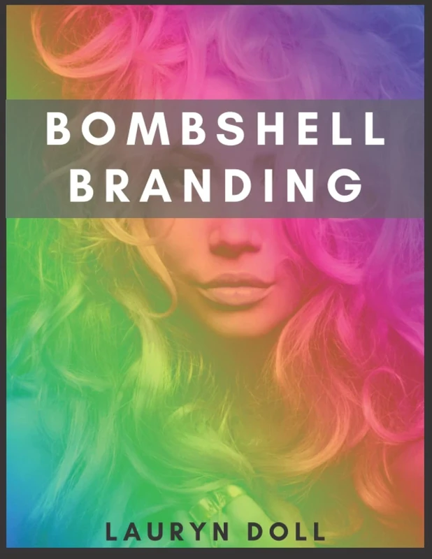 Bombshell Branding: Luxury Spiritual Brand Strategy (Sexy Focused Ambitious)