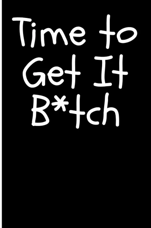 Time to GET IT B*tch: Funny Swearing Food & Fitness Planner, Meal Planner + Exercise Journal for Weight Loss & Diet, Great Workout Journal Gift For Women And Teens Girls