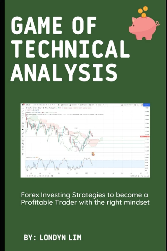 Game of Technical Analysis - Forex Trading Strategies Guide
