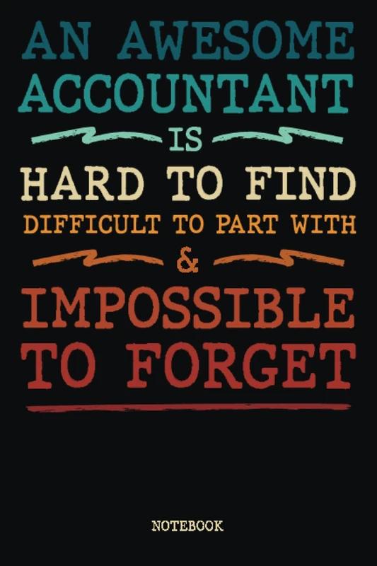 ACCOUNTANT Gift: Funny ACCOUNTANT Gag Gift, Funny ACCOUNTANT Coworker Gift, Jokes Accountant - Humorous Notebook for Accountant (Funny Accounting Notebook): Great Gift Idea For Christmas Or Birthday
