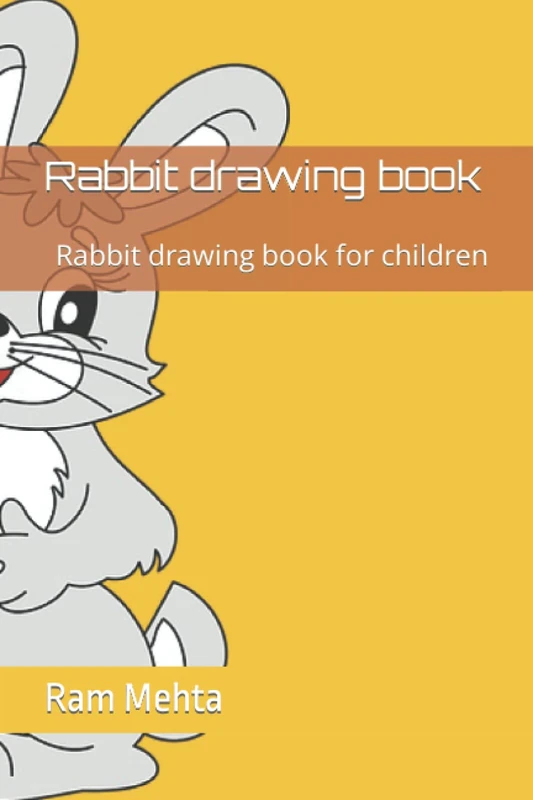 Rabbit drawing book: Rabbit drawing book for children