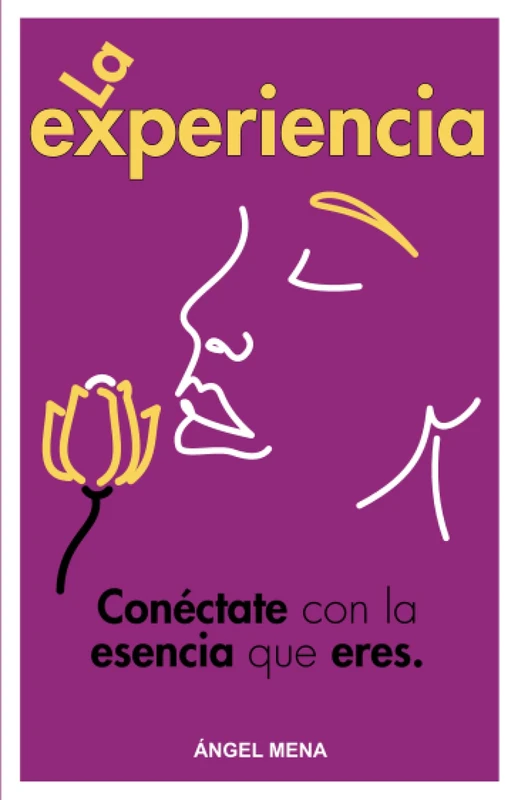 LA EXPERIENCIA: Conéctate con la esencia que eres (ABRE LOS OJOS)
