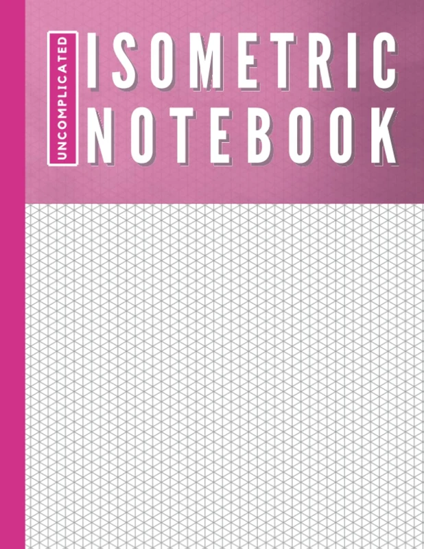 Isometric Notebook: Uncomplicated Isometric Notebook. Isometric Graph Paper (120 Pages, 8.5 x 11) Pink