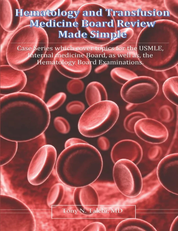 Hematology and Transfusion Medicine Board Review Made Simple: Case Series which cover topics for the USMLE, Internal medicine Board, as well as, the Hematology Board Examinations.