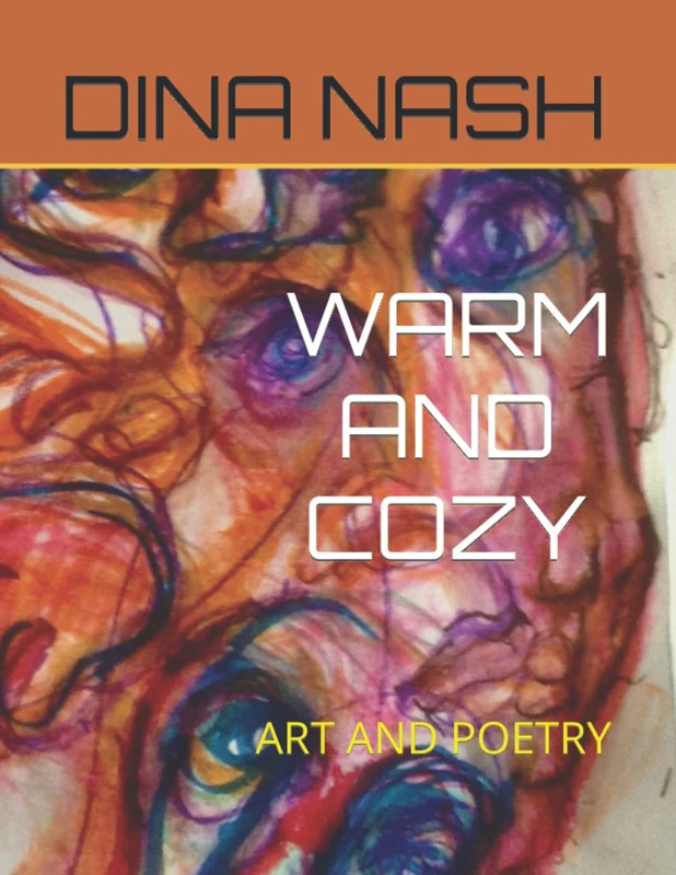 WARM AND COZY: ART AND POETRY
