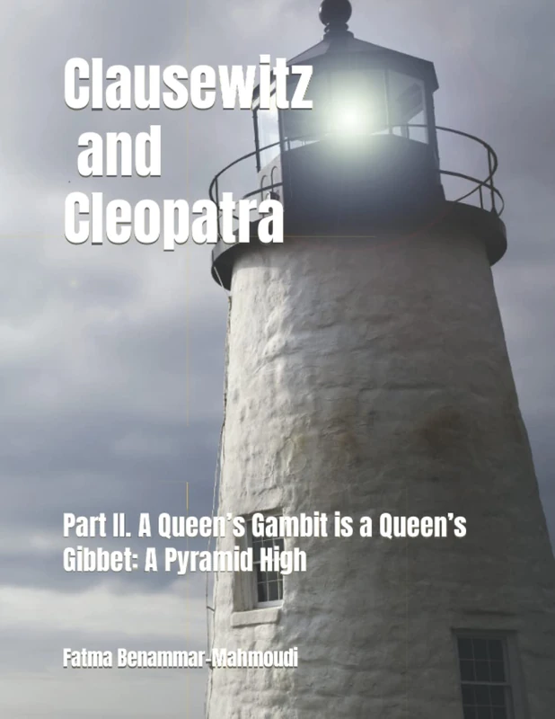 Clausewitz and Cleopatra: Part II. A Queen’s Gambit is a Queen’s Gibbet: A Pyramid High - Image 1