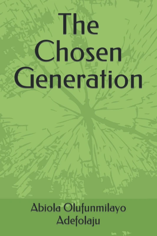 The Chosen Generation